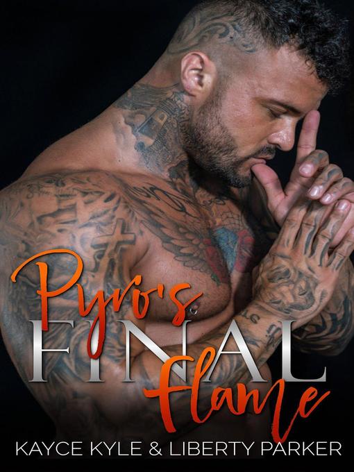 Title details for Pyro's Final Flame by Liberty Parker - Available